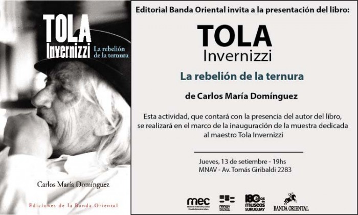 Presentación del libro de Carlos María Domínguez: Tola Invernizzi. La rebelión de la ternura.