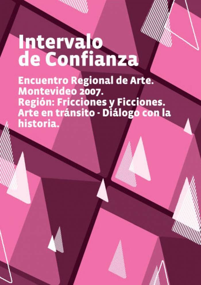 Intervalo de Confianza - Encuentro Regional de Arte. Montevideo 2007