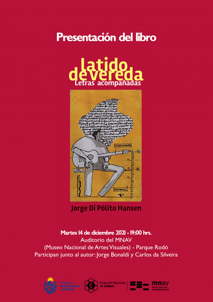 Presentación del libro " Latido de vereda - letras acompañadas" de Jorge Di Pólito Hansen - Museo Nacional de Artes Visuales - 