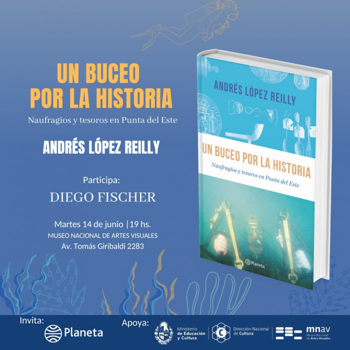  Presentación  "Un buceo por la historia. Naufragios y tesoros en Punta del Este" de Andrés López Reilly - 