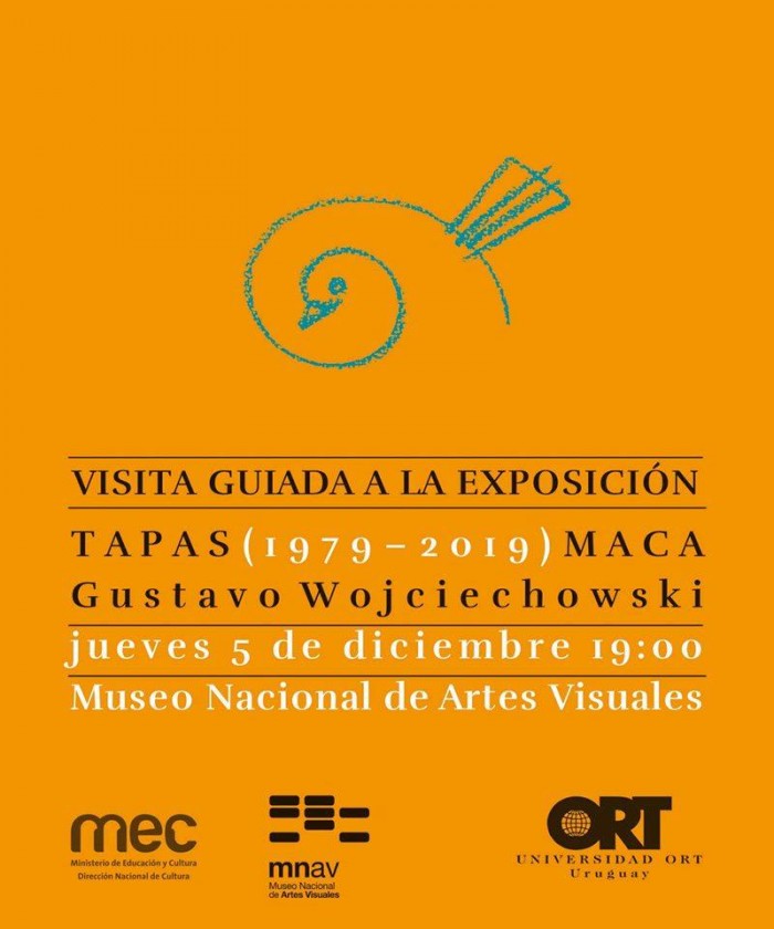  - Visita guiada por la exposición "Gustavo Wojciechowski - Tapas (1979-2019)" - Museo Nacional de Artes Visuales