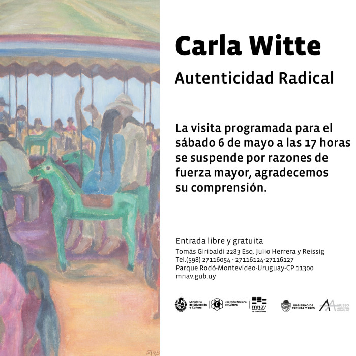 SUSPENDIDA Visita guiada por la exposición: Autenticidad radical Carla Witte - Museo Nacional de Artes Visuales - 